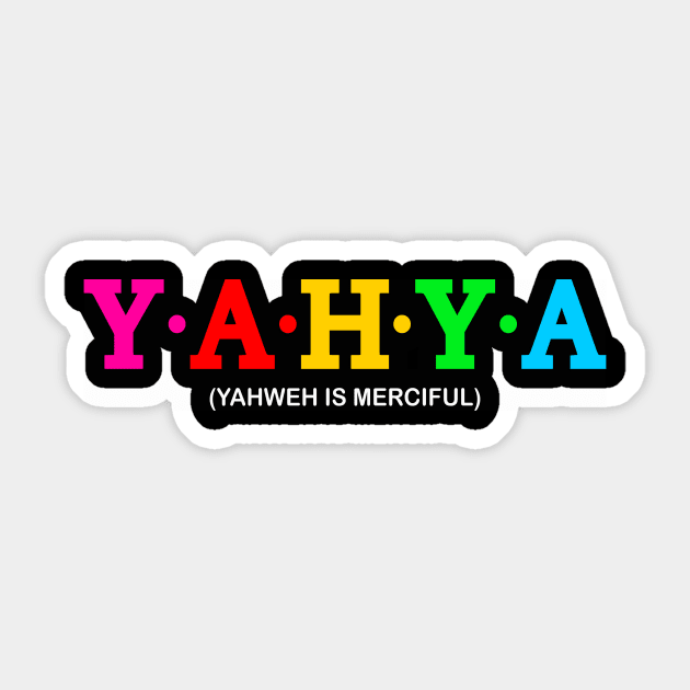 Yahya - Yahweh is merciful. Sticker by Koolstudio